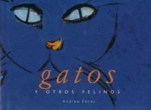 Gatos y Otros Felinos by Andrew Edney