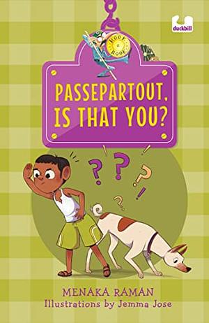 Passepartout, Is That You? by Menaka Raman