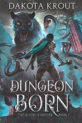 Dungeon Born by Dakota Krout