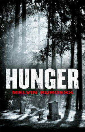 Hunger by Melvin Burgess