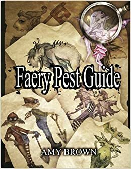 Faery Pest Guide by Amy Brown