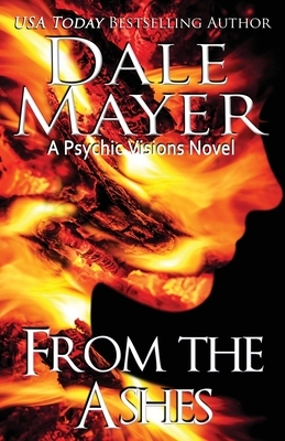 From the Ashes by Dale Mayer