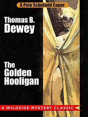 The Golden Hooligan by Thomas B. Dewey