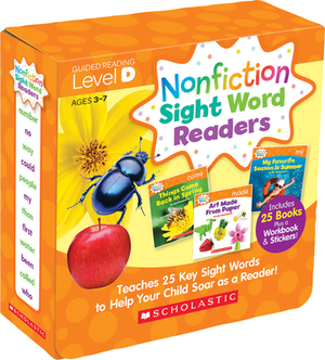 Nonfiction Sight Word Readers: Guided Reading Level D (Parent Pack): Teaches 25 Key Sight Words to Help Your Child Soar as a Reader! by Liza Charlesworth