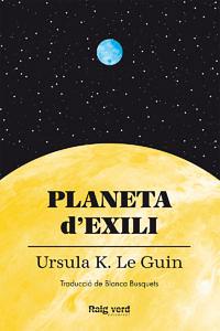 Planeta d'Exili by Ursula K. Le Guin