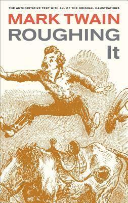 Roughing It by Mark Twain