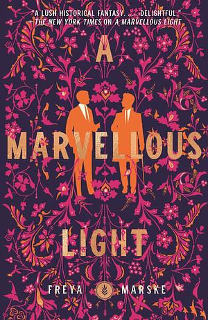 A Marvellous Light by Freya Marske