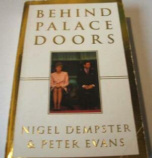 Behind Palace Doors by Author, Nigel Dempster, Peter Evans