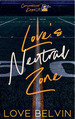 Love's Neutral Zone by Love Belvin