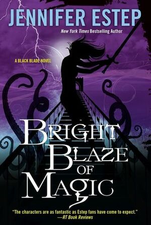 Bright Blaze of Magic by Jennifer Estep