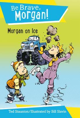 Morgan on Ice by Ted Staunton