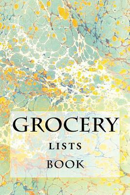 Grocery Lists Book: Stay Organized (11 Items or Less) by Richard B. Foster, R. J. Foster