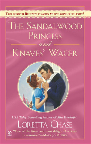The Sandalwood Princess / Knaves' Wager by Loretta Chase