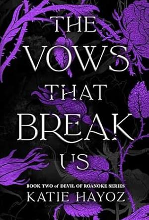 The Vows that Break Us by Katie Hayoz