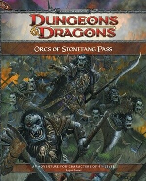 Orcs of Stonefang Pass: Adventure HS2 for 4th Edition D&D by Logan Bonner
