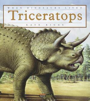 Triceratops by Kate Riggs