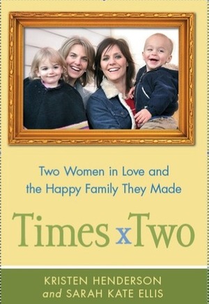 Times Two by Kristen Henderson, Sarah Kate Ellis