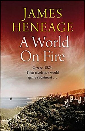 A World on Fire by James Heneage