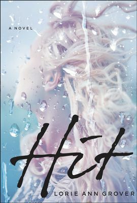 Hit by Lorie Ann Grover