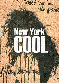New York Cool: Painting and Sculpture from the Nyu Art Collection by Pepe Karmel, Alexandra Lange