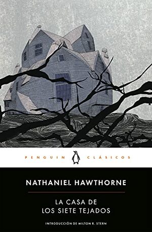 La casa de los siete tejados by Nathaniel Hawthorne