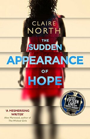 The Sudden Appearance of Hope by Claire North