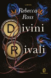 Divini rivali by Rebecca Ross