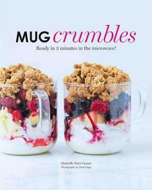 Mug Crumbles: Ready in 5 minutes in the microwave! by Christelle Huet-Gomez