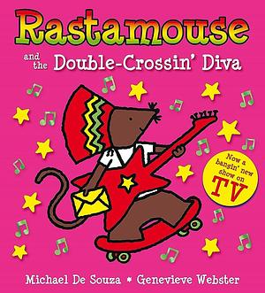 Rastamouse and the Double-Crossin' Diva by Michael De Souza