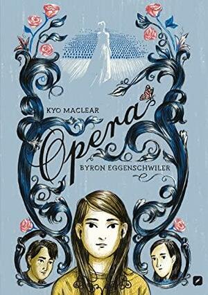 Opera by Kyo Maclear