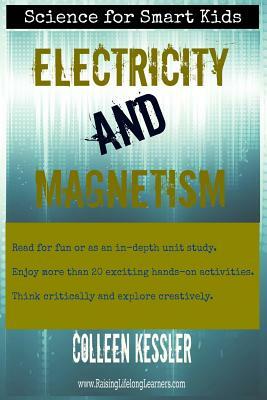 Electricity and Magnetism by Colleen Kessler