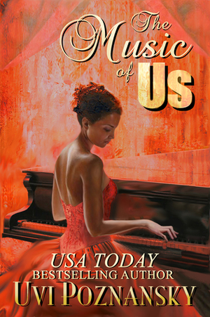 The Music of Us by Uvi Poznansky