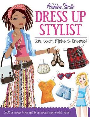 My Fashion Studio: Dress Up Stylist: Cut, Color, Make & Create! by Nancy Lambert