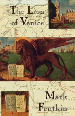 The Lion of Venice by Mark Frutkin