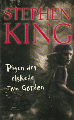 Pigen der elskede Tom Gordon by Stephen King