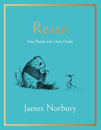  Stor panda och liten drake. Resan by James Norbury