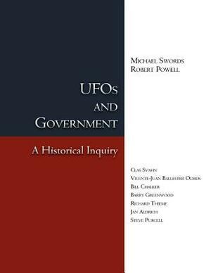 UFOs and Government: A Historical Inquiry by Michael Swords, Robert Powell