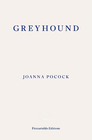 Greyhound by Joanna Pocock
