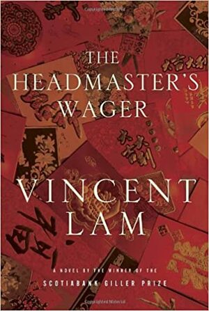 The Headmaster's Wager by Vincent Lam