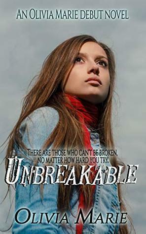 Unbreakable: A memoir of survival and hope by Olivia Marie, Erin Lee