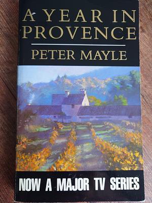 A Year in Provence by Peter Mayle