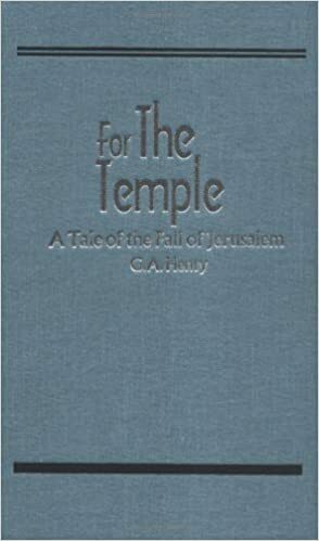 For the Temple: A Tale of the Fall of Jerusalem by G.A. Henty