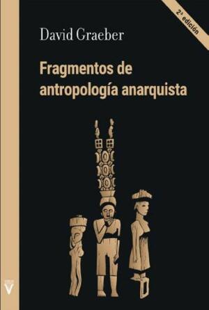 Fragmentos de antropología anarquista by David Graeber