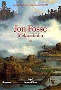 MelancholiaI-II by Jon Fosse