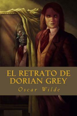 El Retrato de Dorian Grey by Oscar Wilde