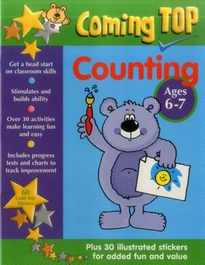 Coming Top Counting Ages 6-7: Get a Head Start on Classroom Skills - With Stickers! by Sarah Eason