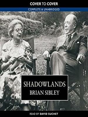 Shadowlands by Brian Sibley