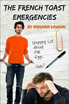 The French Toast Emergencies by Brigham Vaughn