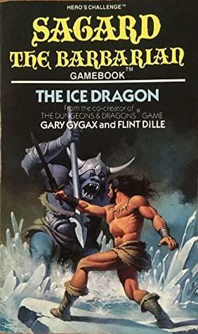 Sagard The Barbarian: The Ice Dragon No. 1 by Flint Dille, Gary Gygax