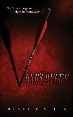 Vamplayers by Rusty Fischer